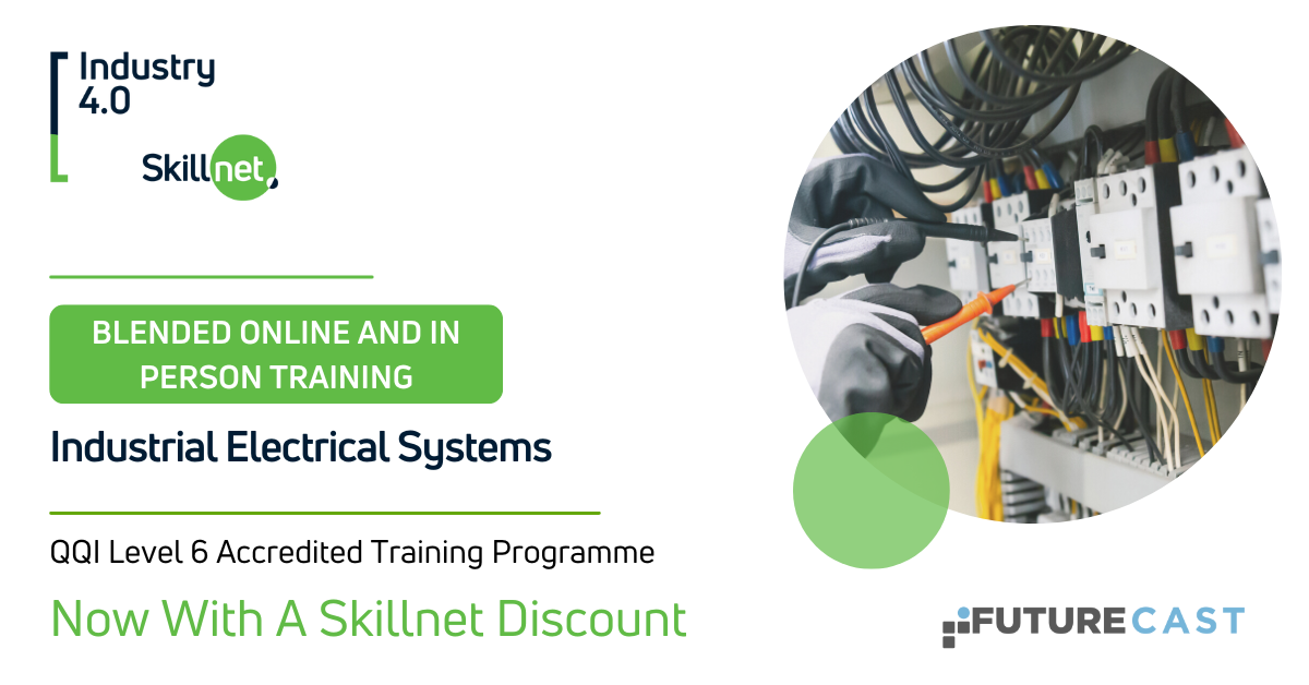 Industrial Electrical Systems Training Programme - Blended online training with in person training and QQI level 6 certification