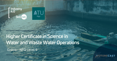 Higher Certificate in Science in Water and Waste Water Operations Industry 4.0 Skillnet - ATU Sligo