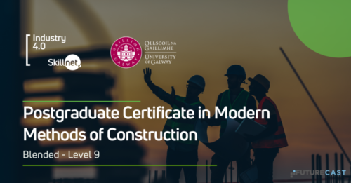 Postgraduate Certificate in Modern Methods of Construction - Industry 4.0 Skillnet